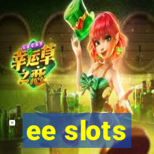 ee slots